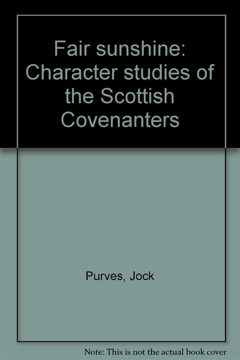 Fair Sunshine: Character Studies of the Scottish Covenanters Ebook PDF
