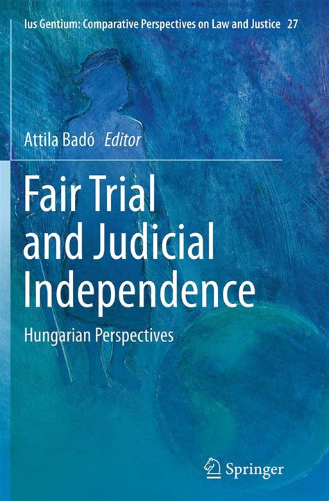 Fair Trial and Judicial Independence Hungarian Perspectives Reader