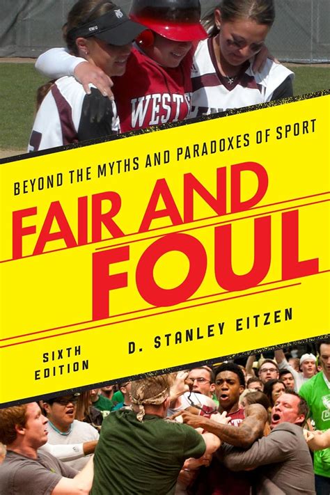 Fair and Foul: Beyond the Myths and Paradoxes of Sport Ebook Reader