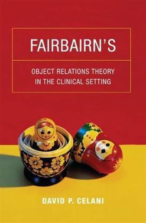 Fairbairn's Object Relations Theory in the Clinical Setting Doc