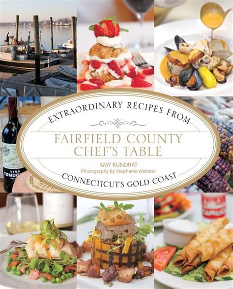 Fairfield County Chef's Table Extraordinary Recipes from Connecticut&am Kindle Editon