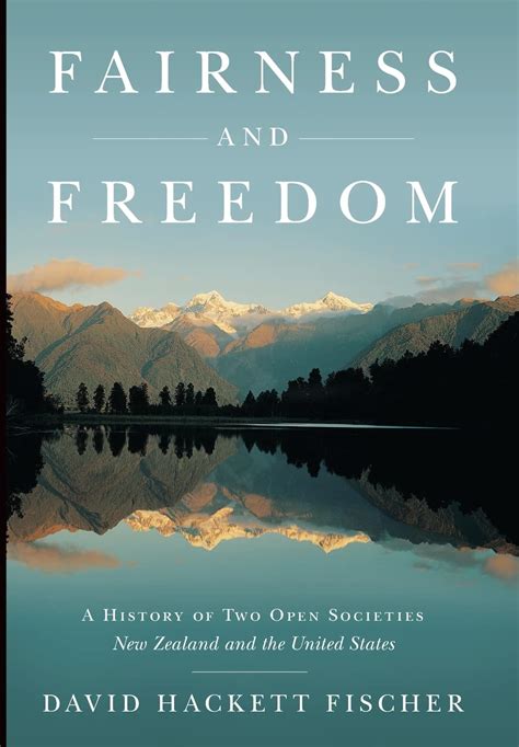 Fairness and Freedom A History of Two Open Societies New Zealand and the United States Doc