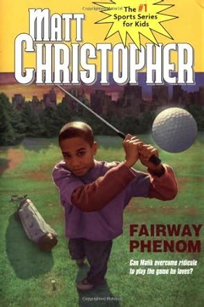 Fairway Phenom Matt Christopher Sports Classics