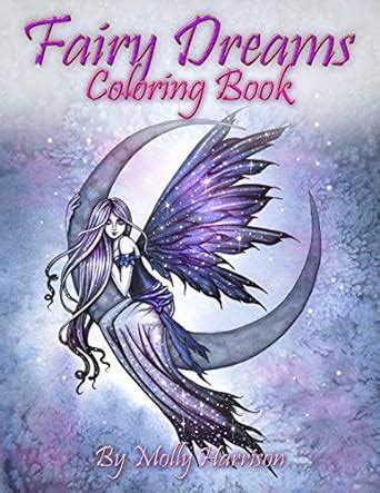 Fairy Dreams Coloring Book by Molly Harrison Adult coloring book featuring beautiful dreamy flower fairies and celestial fairies Reader