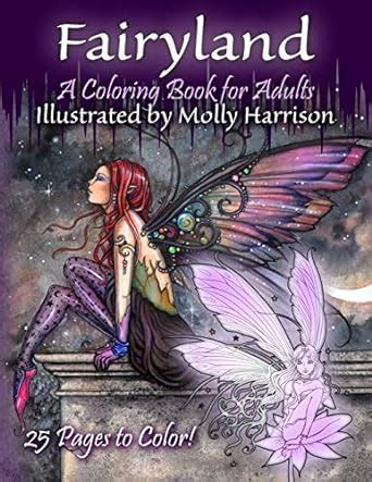 Fairyland A Coloring Book For Adults Fantasy Coloring for Grownups by Molly Harrison Doc