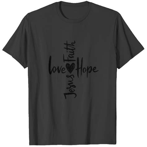 Faith, Hope, Love T-Shirts: A Symbol of Unwavering Belief