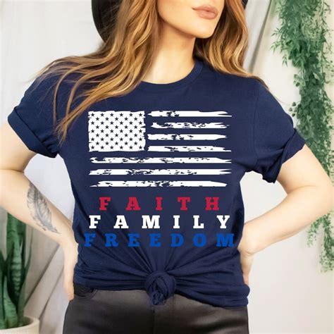 Faith Family Freedom Shirt: A Symbol of American Values