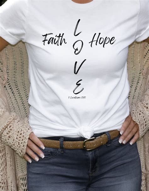 Faith Hope Love Shirt: A Guide to Finding Strength in Three Virtues