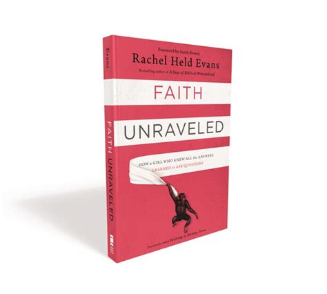 Faith Unraveled How a Girl Who Knew All the Answers Learned to Ask Questions Doc