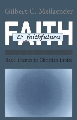 Faith and Faithfulness Basic Themes in Christian Ethics Kindle Editon