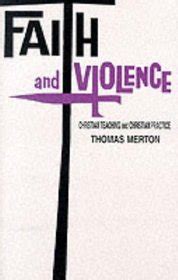 Faith and Violence Christian Teaching and Christian Practice by Thomas Merton 1984-07-31 Epub