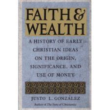 Faith and Wealth A History of Early Christian Ideas on the Origin Significance and Use of Money PDF