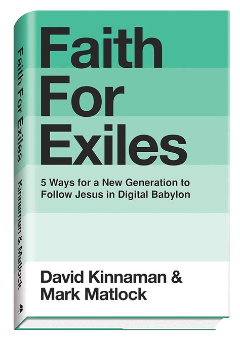 Faith for Exiles 5 Proven Ways to Help a New Generation Follow Jesus and Thrive in Digital Babylon Kindle Editon