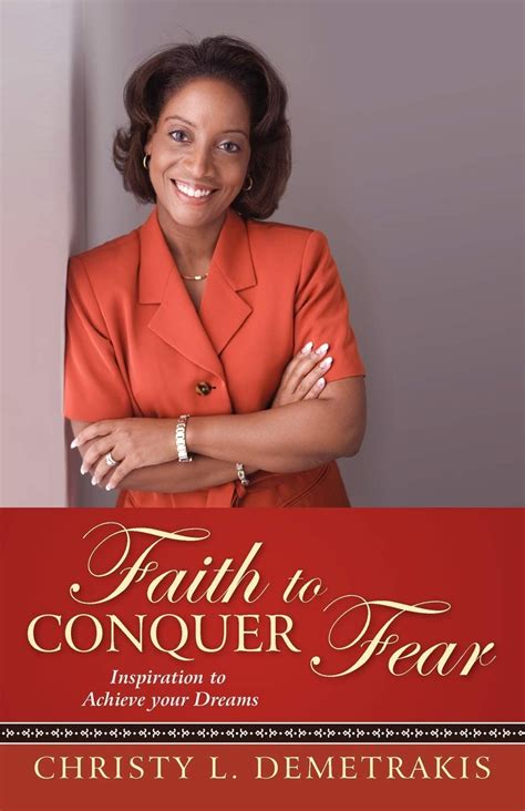 Faith to Conquer Fear Inspiration to Achieve Your Dreams Doc