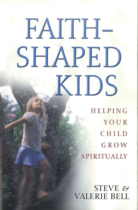 Faith-Shaped Kids Helping Your Child Grow Spiritually Reader