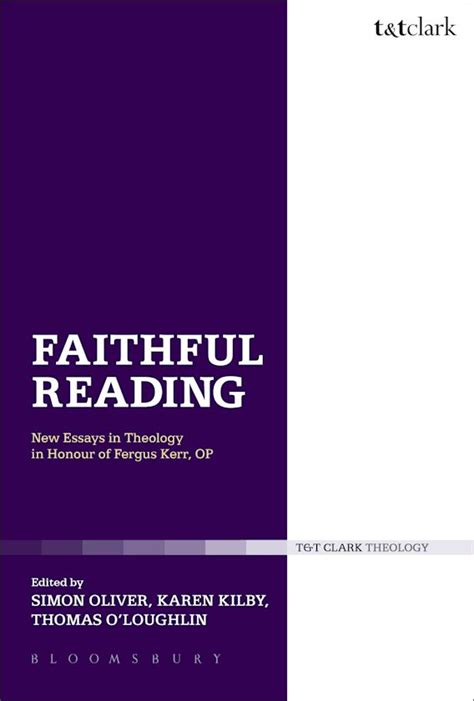 Faithful Reading New Essays in Theology in Honour of Fergus Kerr OP T and T Clark Theology Doc