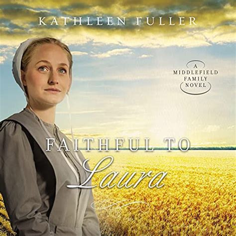 Faithful to Laura A Middlefield Family Novel Epub