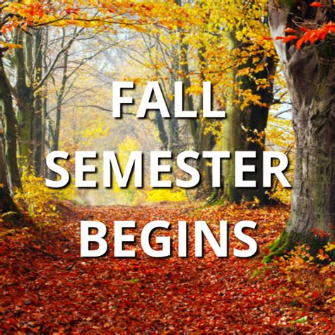 Fall Semester Begins: