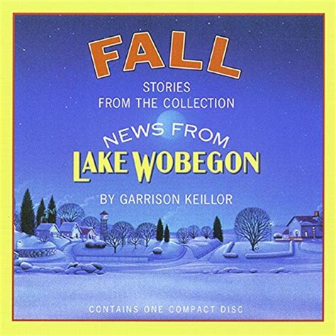 Fall Stories from the Collection News from Lake Wobegon Reader