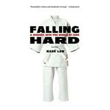 Falling Hard A Journey into the World of Judo PDF