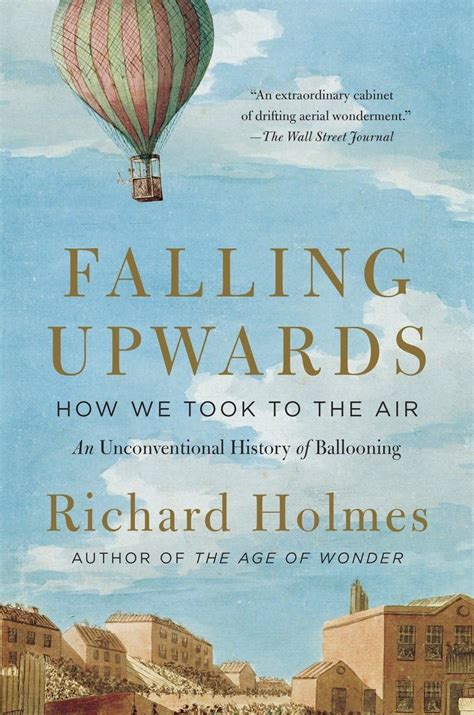 Falling Upwards How We Took to the Air An Unconventional History of Ballooning Epub