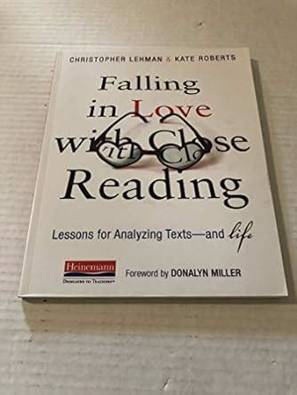 Falling in Love With Close Reading Lessons for Analyzing Texts - and Life Doc