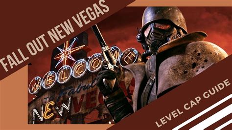 Fallout: New Vegas Level Cap: Breaking the Barriers