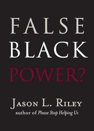 False Black Power New Threats to Freedom Series Kindle Editon