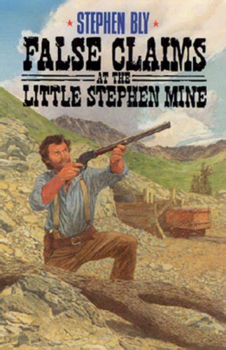 False Claims at the Little Stephen Mine The Legend of Stuart Brannon Book 2 Doc