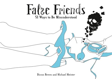 False Friends 51 Ways to Be Misunderstood Reader