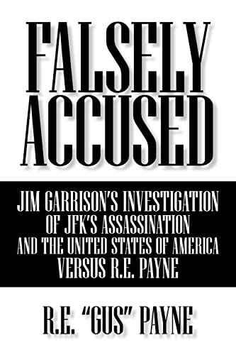 Falsely Accused Jim Garrison's Investigation of JFK's Assassination and th PDF