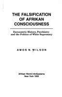 Falsification Of Afrikan Consciousness Eurocentric Ebook Kindle Editon