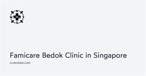 FamiCare Bedok Clinic: A Comprehensive Guide to Healthcare Services