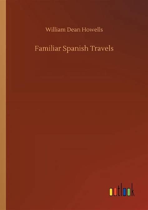 Familiar Spanish Travels Kindle Editon