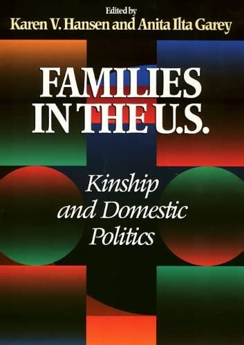 Families In The U.S. Kinship And Domestic Politics Reader