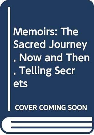 Family Album The Sacred Journey Now and Then Telling Secrets Epub