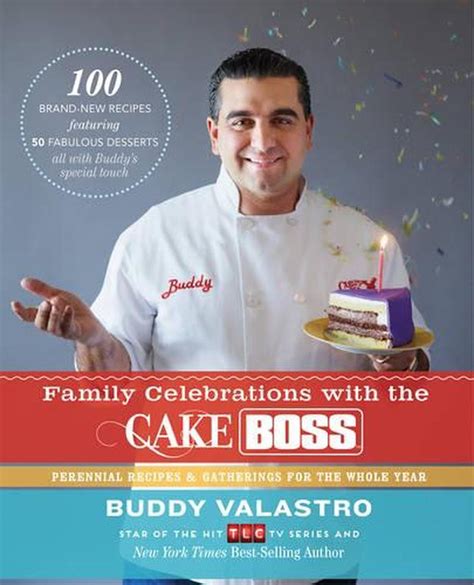 Family Celebrations with the Cake Boss Recipes for Get-Togethers Throughout the Year Doc