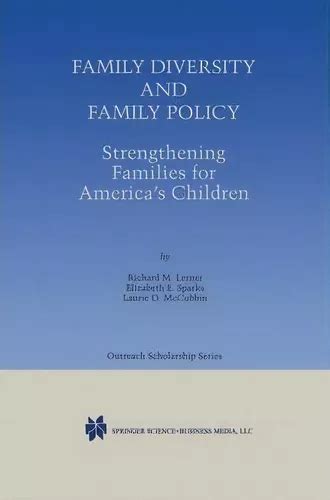 Family Diversity and Family Policy Strengthening Families for America&am Reader