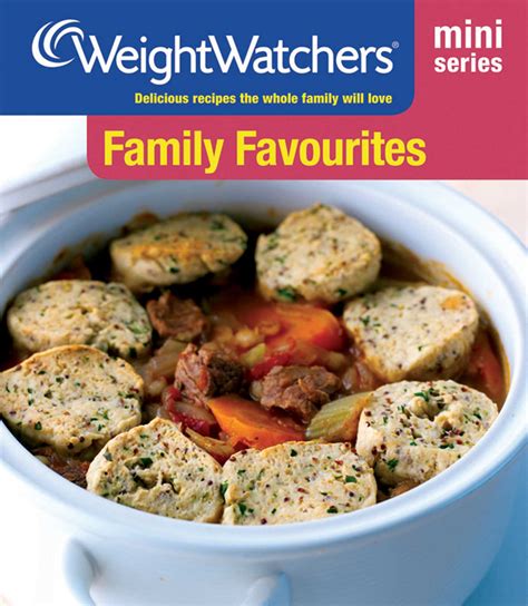 Family Favourites Delicious Recipes the Whole Family Will Love Weight Watchers Mini Series by Weight Watchers 3-Jan-2013 Paperback PDF