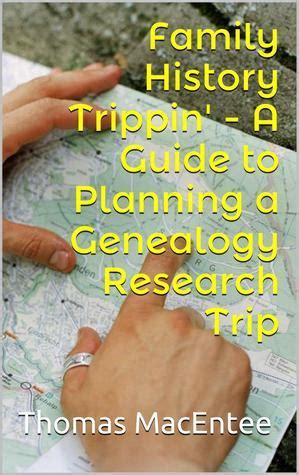Family History Trippin A Guide to Planning a Genealogy Research Trip Epub