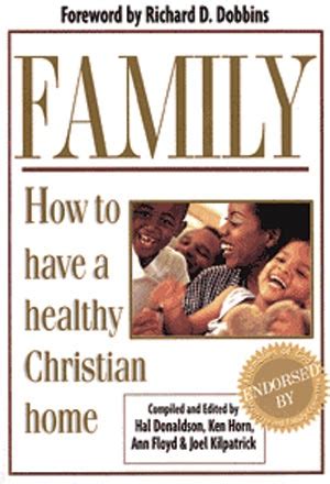 Family How to Have a Healthy Christian Home Kindle Editon