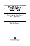 Family Life in Central Italy 1880-1910 Sharecropping Wage Labor and Coresidence Doc