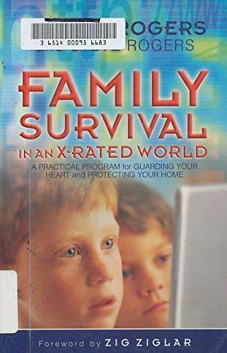 Family Survival in an X-Rated World A Practical Program for Guarding Your Heart and Protecting Your Epub