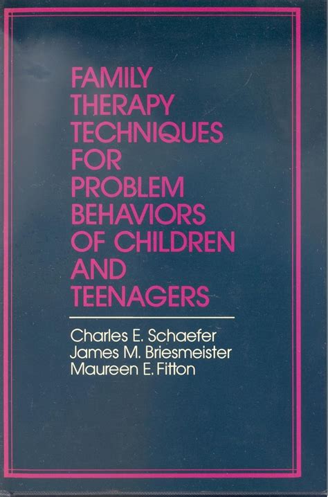 Family Therapy Techniques for Problem Behaviors of Children and Teenagers PDF