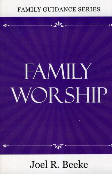 Family Worship Family Guidance Series