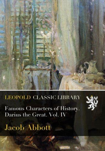 Famous Characters of History Darius a Great Vol 4 Classic Reprint Reader