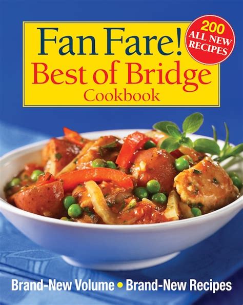 Fan Fare Best of Bridge Cookbook Brand-New Volume Brand-New Recipes The Best of Bridge Epub