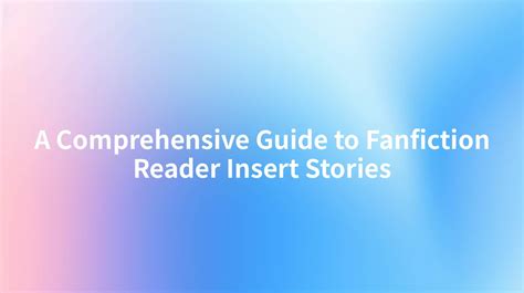 FanFiction.Net Rade: A Comprehensive Guide for Content Creators