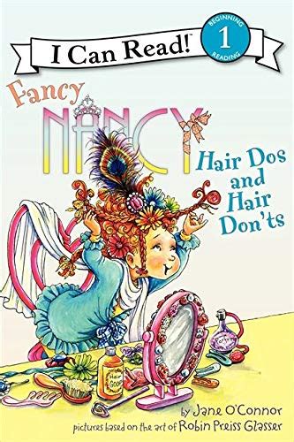 Fancy Nancy Hair Dos and Hair Don ts I Can Read Level 1