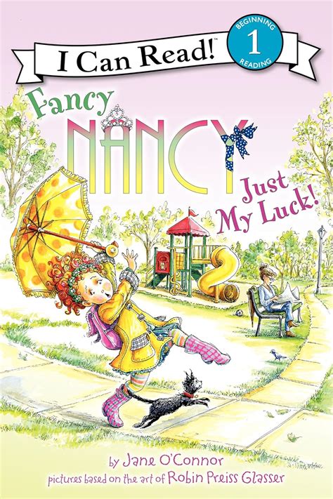 Fancy Nancy Just My Luck I Can Read Level 1